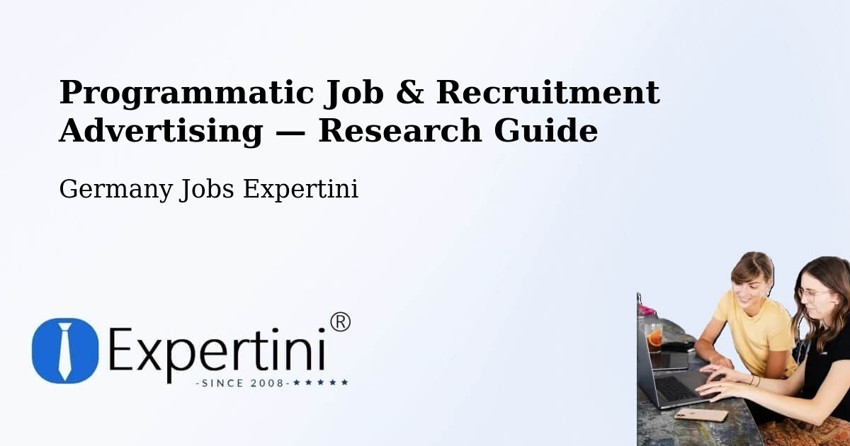 Programmatic Job & Recruitment Advertising — Research Guide – Todesfelde