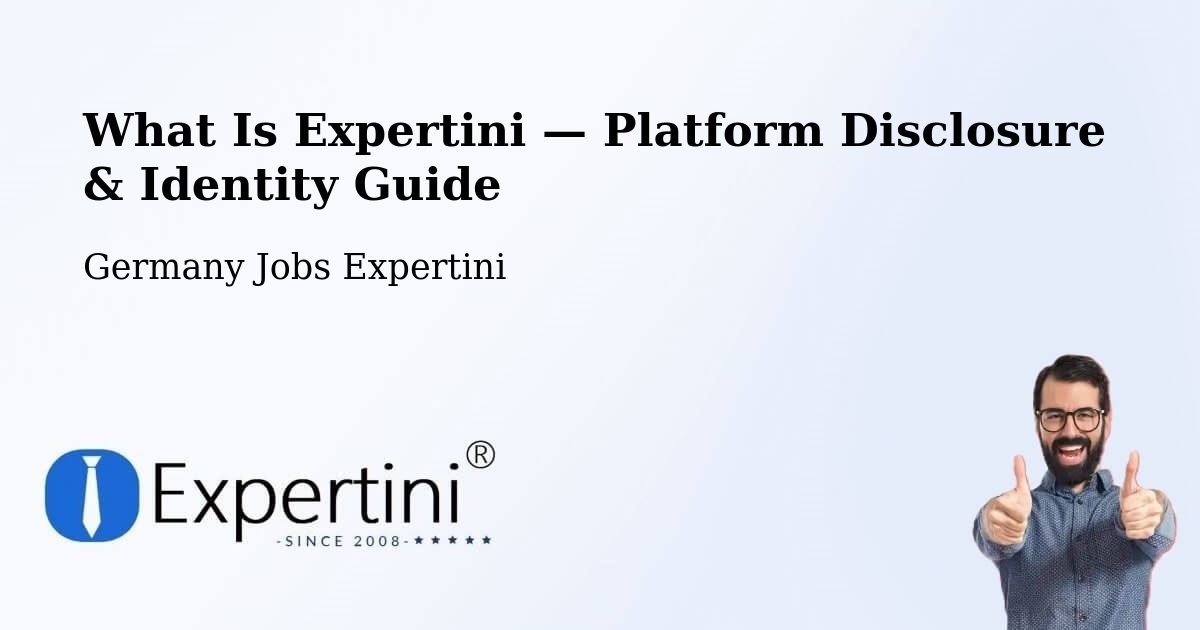 What Is Expertini — Platform Disclosure & Identity Guide – Todesfelde